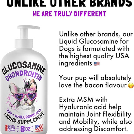 Liquid Glucosamine for Dogs Bacon Flavour with Chondroitin, MSM & Hyaluronic Acid K9 Supplement Hip and Joint Formula Advanced Mobility Joint Pain Relief Senior Advanced Supplement for All Breeds
