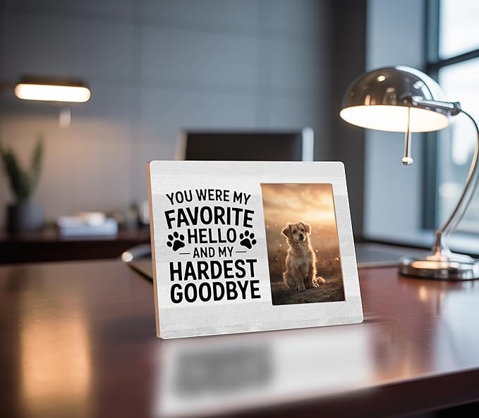 Dog Memorial Gifts for Loss of Dog,You Were My Favorite Hello,4x6 Wood Picture Frame