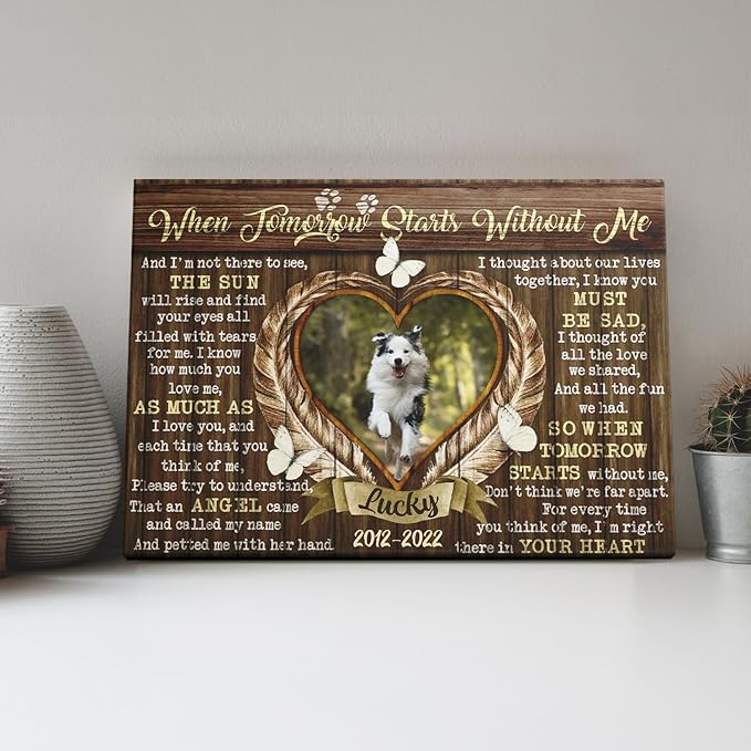 Dem Canvas Personalized Canvas Prints, Sympathy Gifts, Dog Loss Gifts, When Tomorrow Starts Without Me, Pet Memorial Gifts, Dog Memorial Pet Loss (24x16)