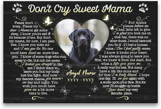 Dem Canvas Personalized Photo Canvas Prints, Dog Loss Gifts, Don't Cry Sweet Mama, Pet Memorial Gifts, Dog Death Sympathy Gifts, Dog Cat Passing Away Loss Gift Dog Grieving Gifts (30x20)