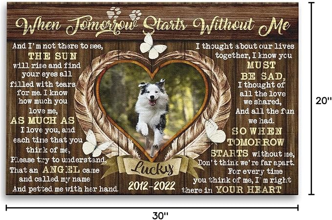 Dem Canvas Personalized Canvas Prints, Sympathy Gifts, Dog Loss Gifts, When Tomorrow Starts Without Me, Pet Memorial Gifts, Dog Memorial Pet Loss (30x20)
