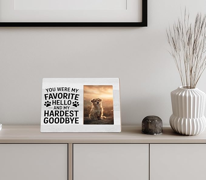 Dog Memorial Gifts for Loss of Dog,You Were My Favorite Hello,4x6 Wood Picture Frame