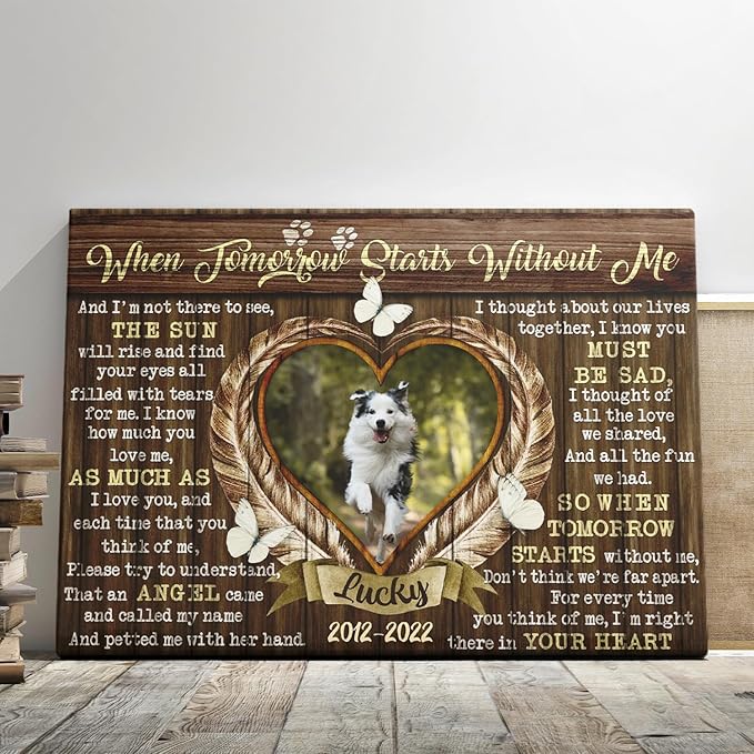 Dem Canvas Personalized Canvas Prints, Sympathy Gifts, Dog Loss Gifts, When Tomorrow Starts Without Me, Pet Memorial Gifts, Dog Memorial Pet Loss (30x20)