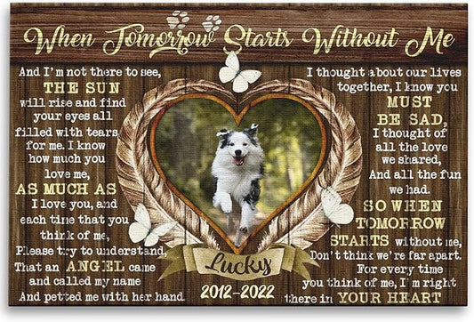 Dem Canvas Personalized Canvas Prints, Sympathy Gifts, Dog Loss Gifts, When Tomorrow Starts Without Me, Pet Memorial Gifts, Dog Memorial Pet Loss (30x20)